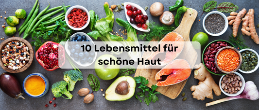 10 Lebensmittel für schöne Haut