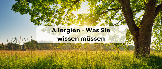 Allergien - Was Sie wissen müssen